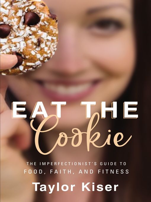 Title details for Eat the Cookie by Taylor Kiser - Available